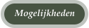 Mogelijkheden