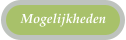 Mogelijkheden